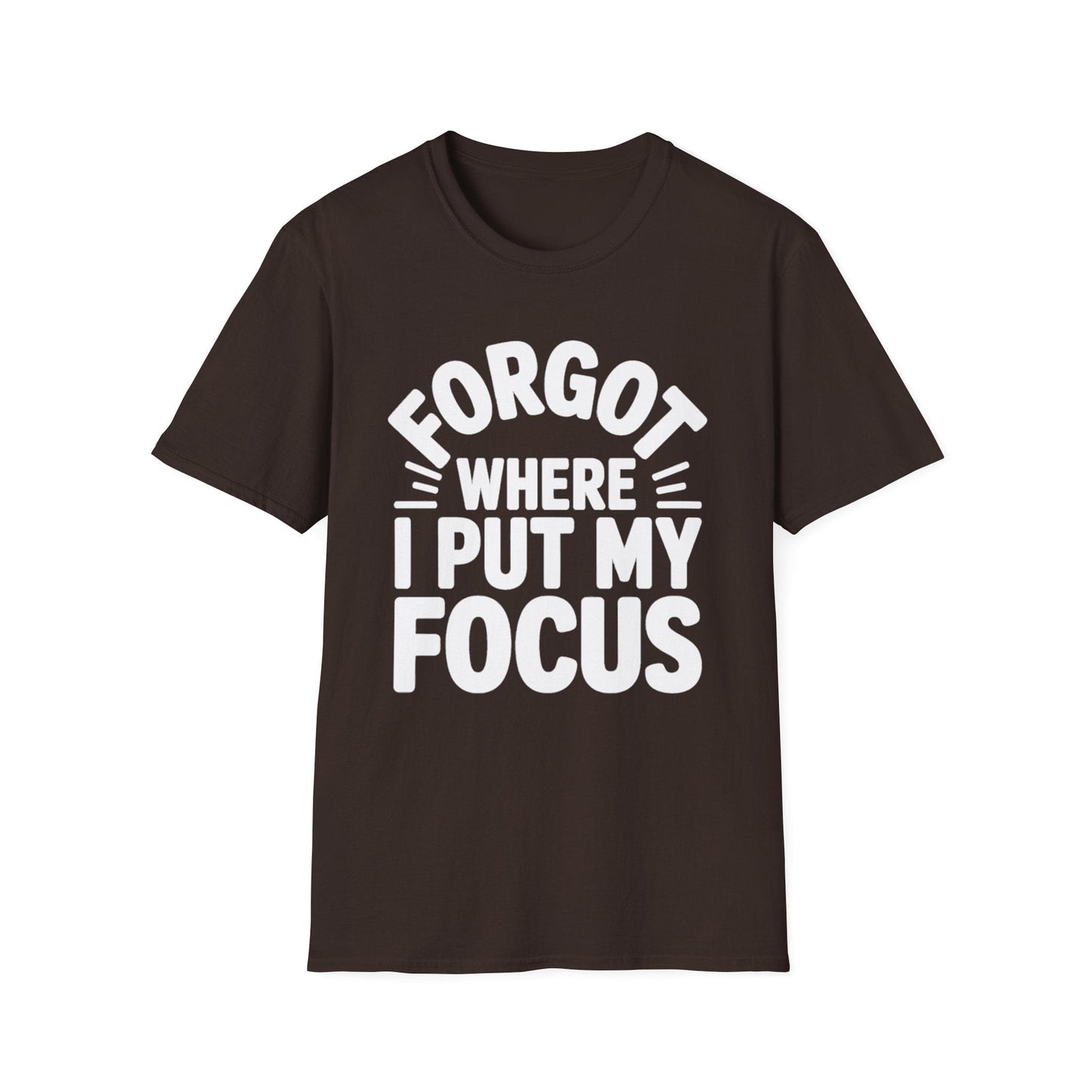 Forgot My Focus ADHD T-Shirt