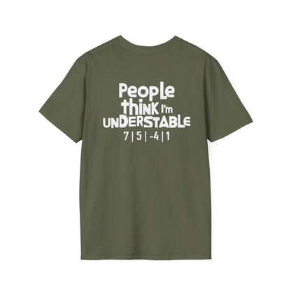 People Think I'm Understable Disc Golf (Back Print) T-Shirt