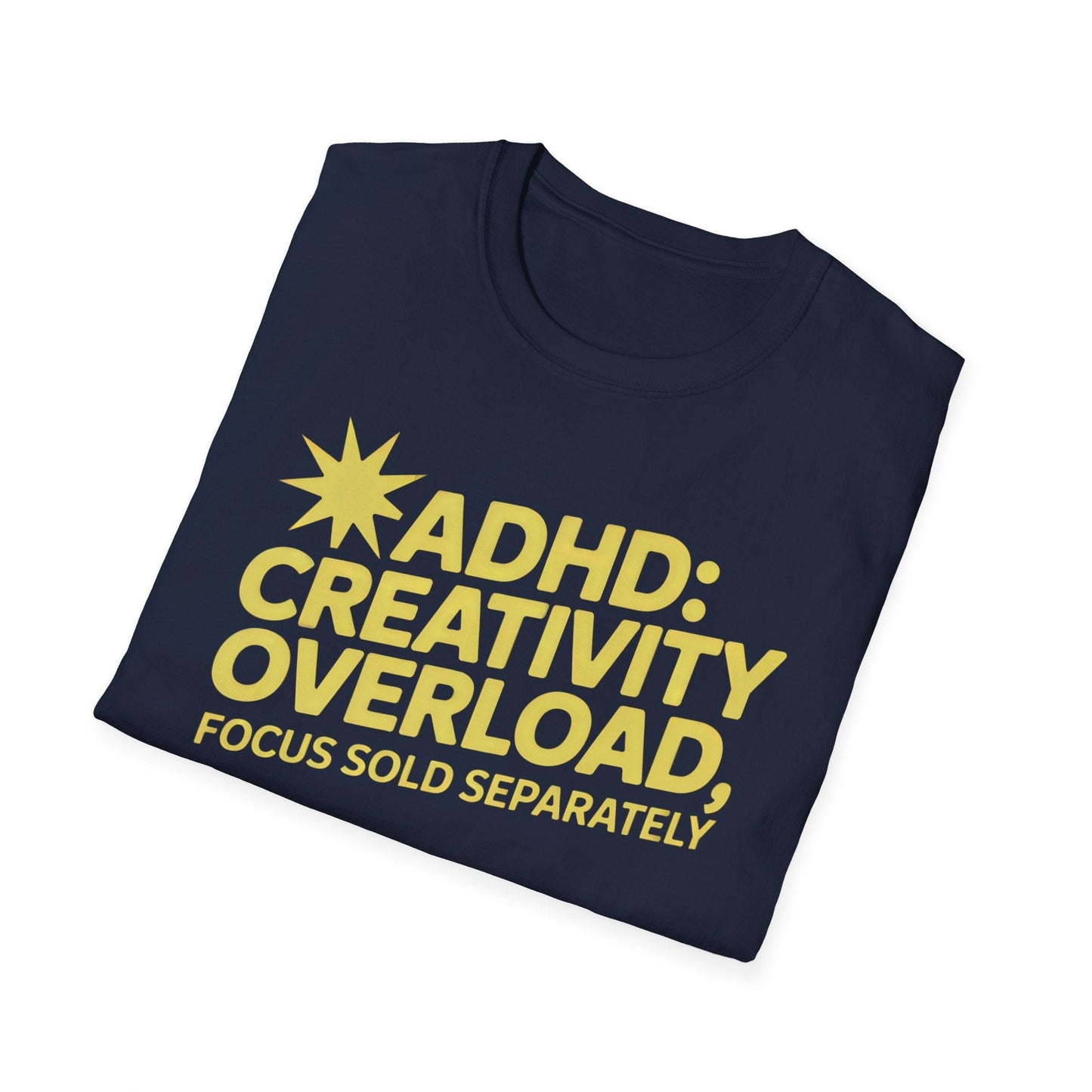 Creativity Overload ADHD T-Shirt – Focus Sold Separately