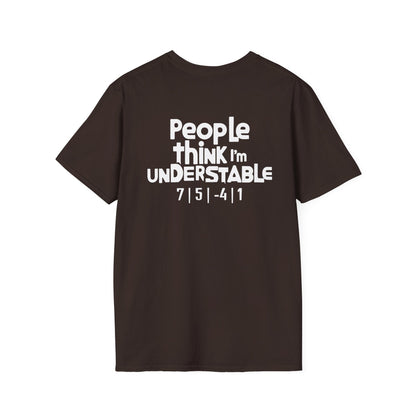 People Think I'm Understable Disc Golf (Back Print) T-Shirt
