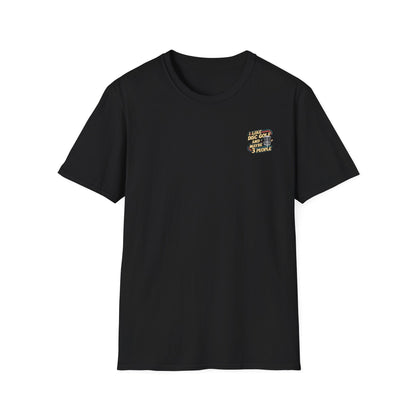 I Like Disc Golf and Maybe 3 People (Back Print) T-Shirt
