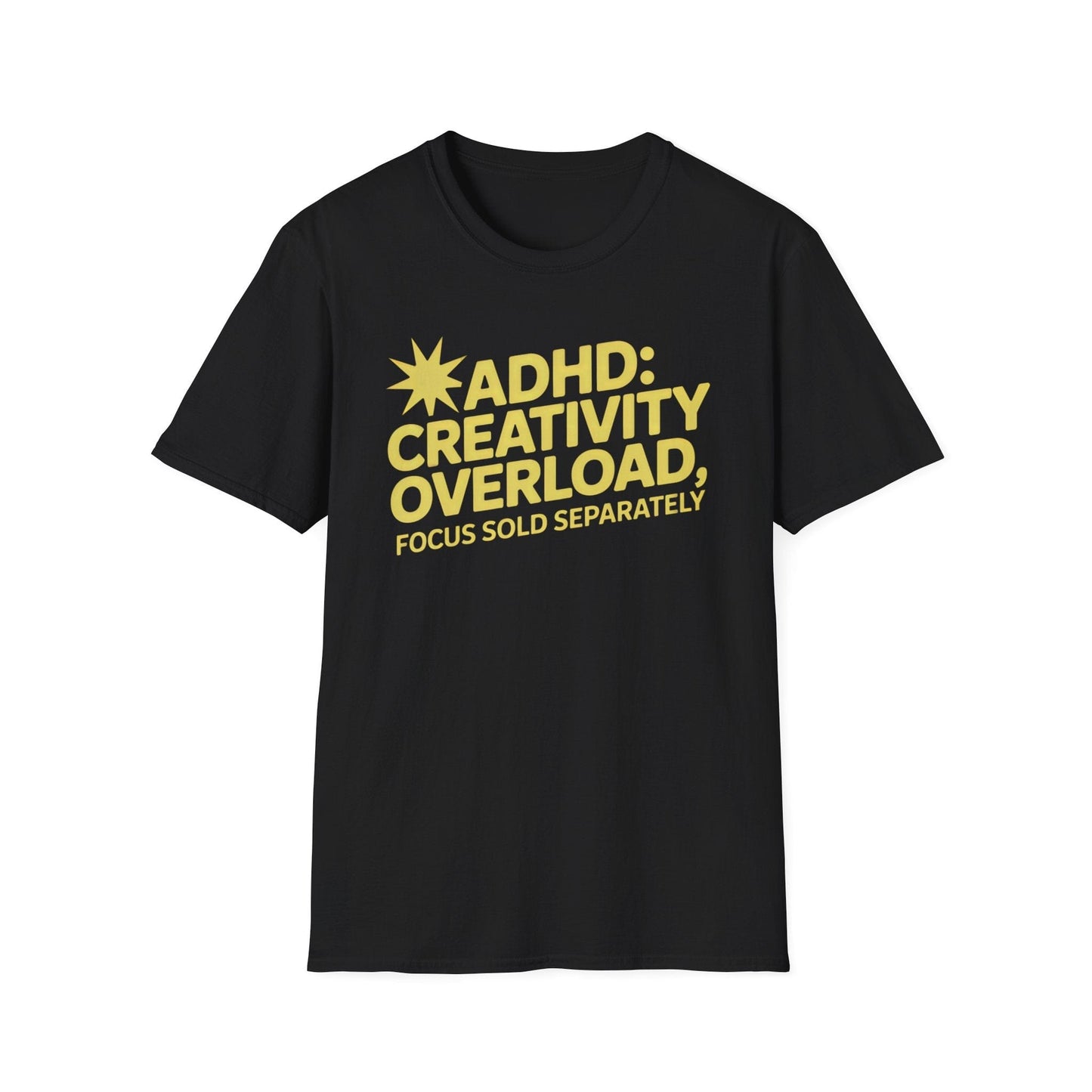 Creativity Overload ADHD T-Shirt – Focus Sold Separately