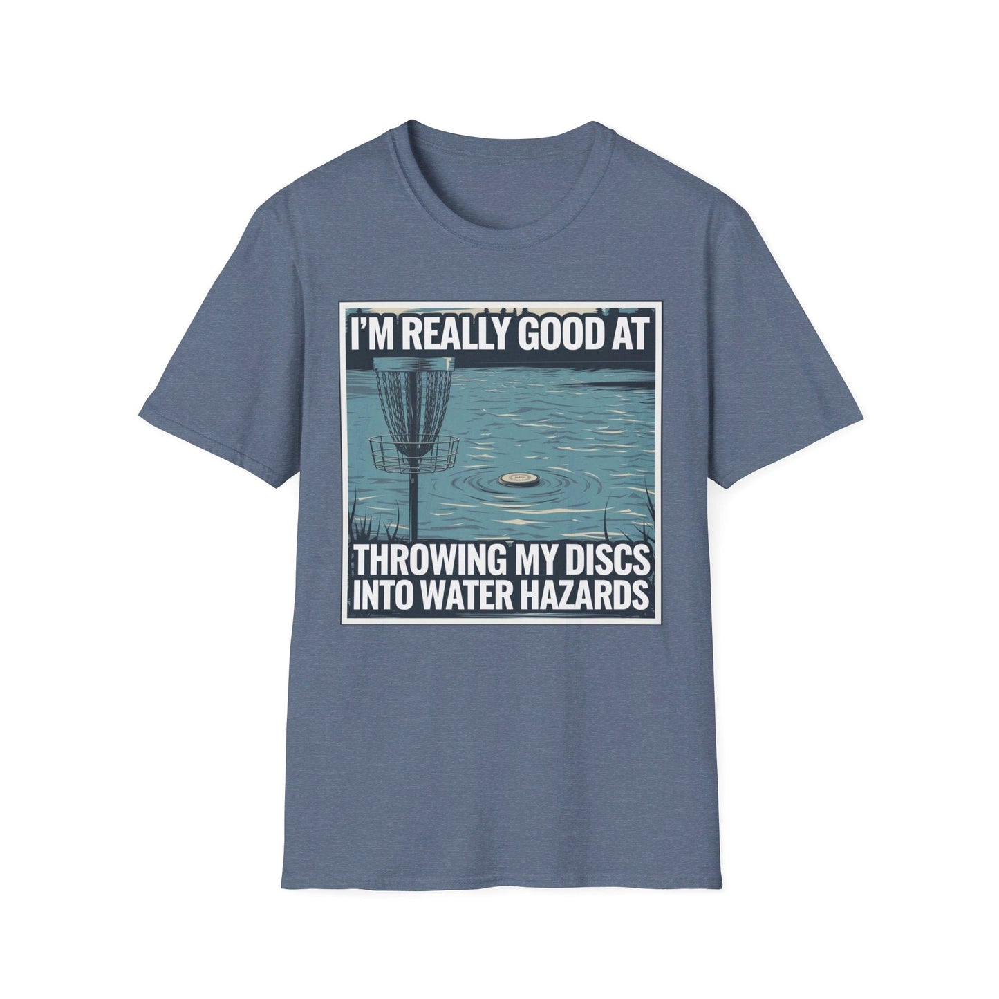 I'm Really Good At Throwing My Discs Into Water Hazards T-Shirt