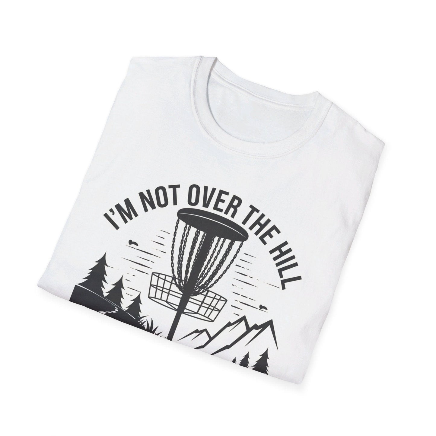 I'm Not Over The Hill, Just On The Back Nine v2 T-Shirt