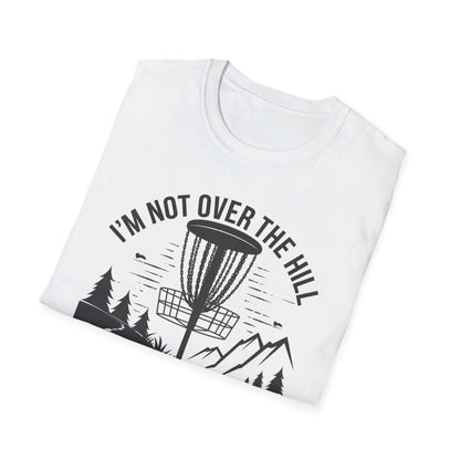 I'm Not Over The Hill, Just On The Back Nine v2 T-Shirt