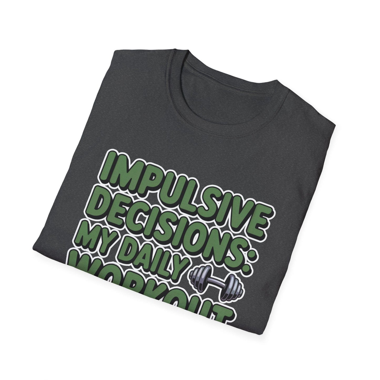 Impulsive Decisions ADHD Workout Tee