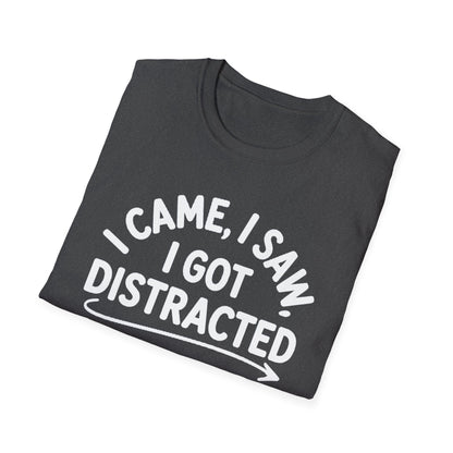 I Got Distracted ADHD T-Shirt – Funny Quirky Tee