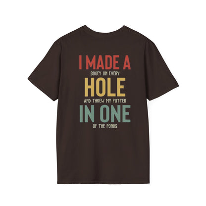 I Made A Hole In One - Funny Disc Golf (Back Print) T-Shirt
