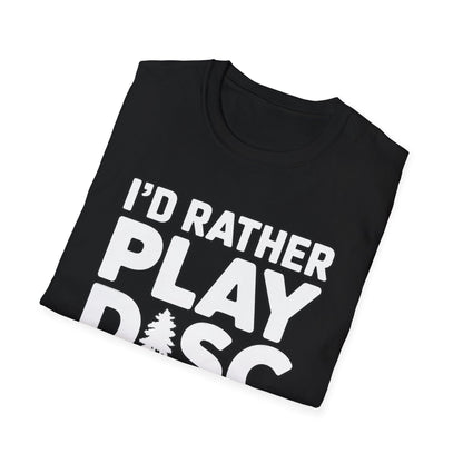 I’d Rather Play Disc Golf T-Shirt – Funny Disc Golf Player Tee
