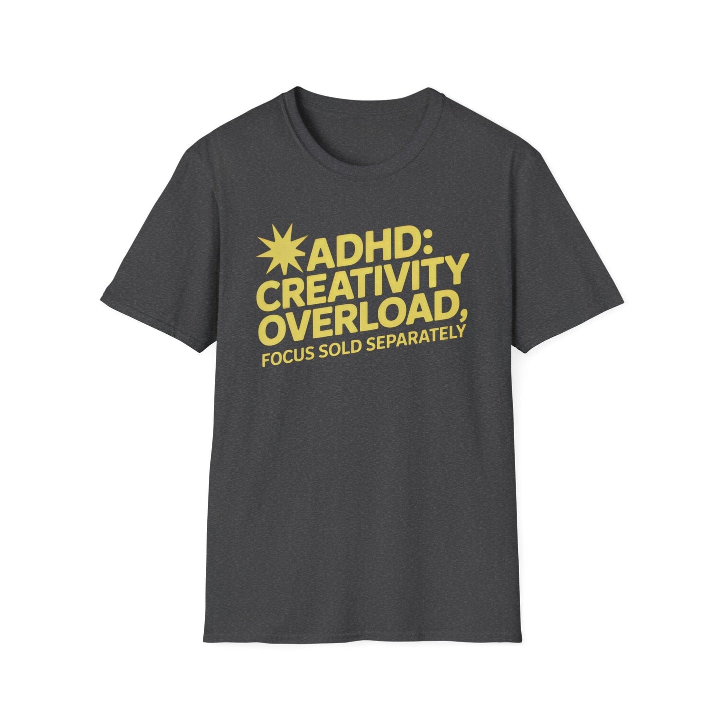 Creativity Overload ADHD T-Shirt – Focus Sold Separately