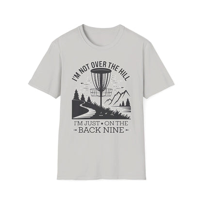 I'm Not Over The Hill, Just On The Back Nine v2 T-Shirt