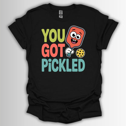 You Got Pickled – Funny Pickleball Pun Shirt, Humor Tee, Birthday Present, Unisex Graphic Shirt