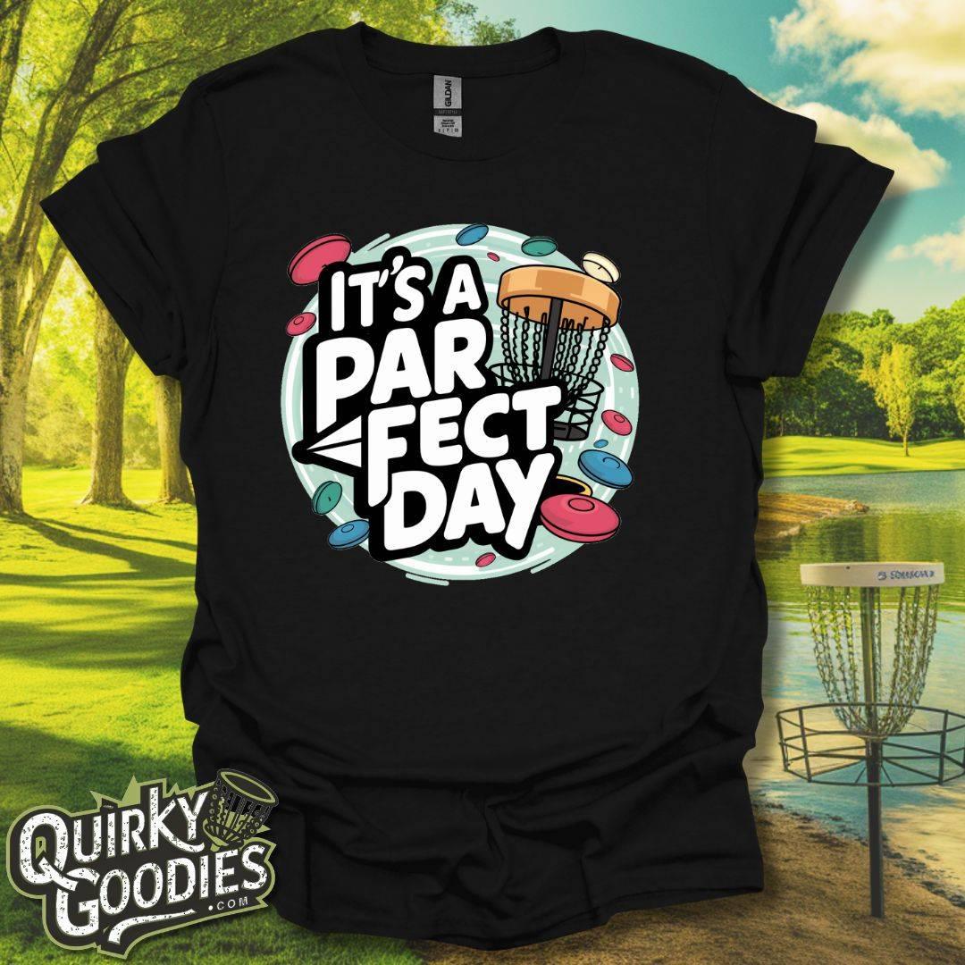 It's a PAR-fect Day T-Shirt