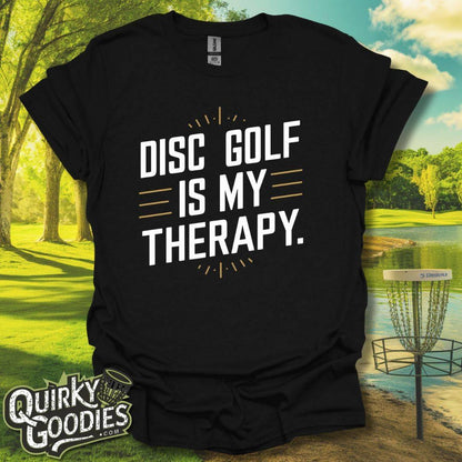 Disc Golf Is My Therapy T-Shirt