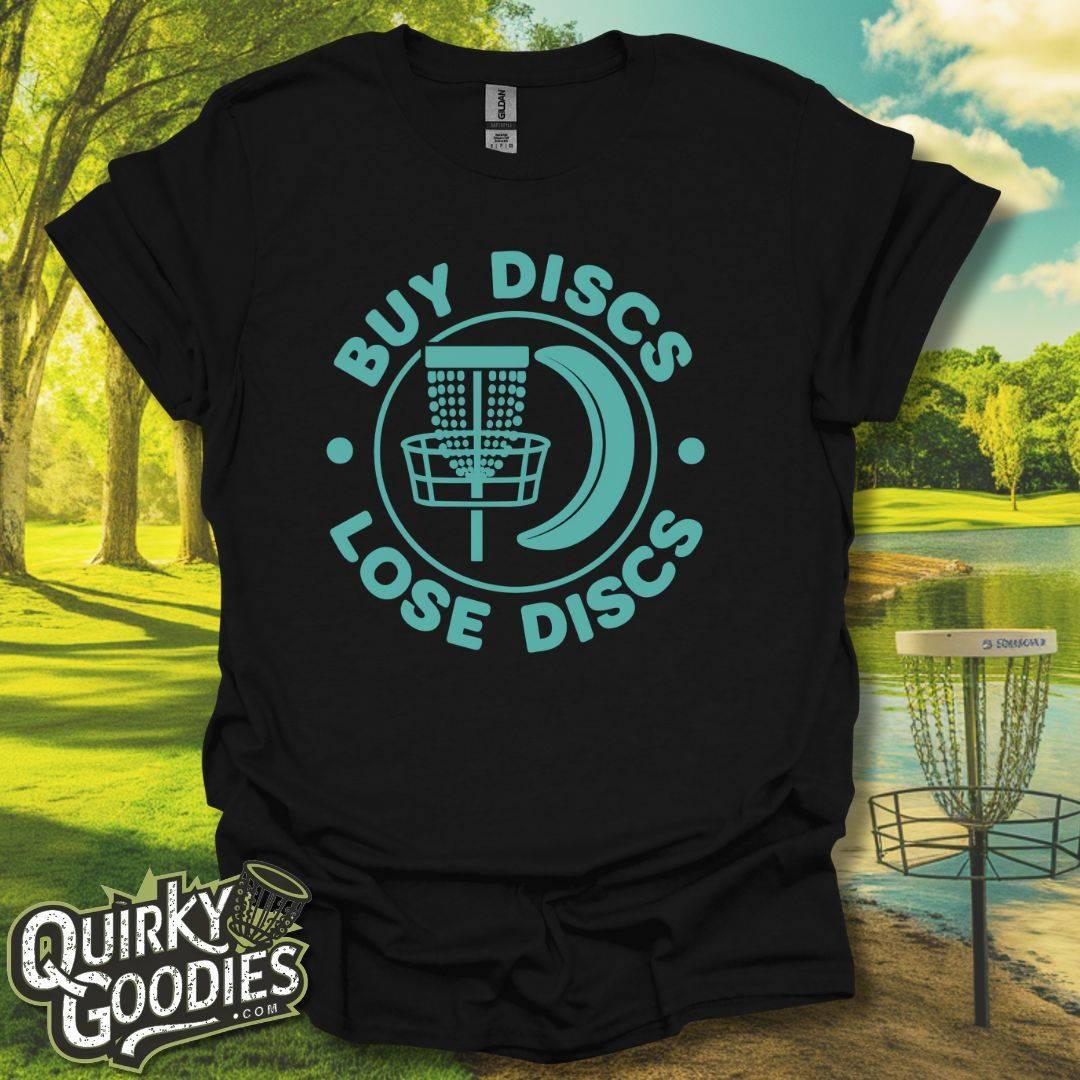 Buy Discs Lose Discs T-Shirt