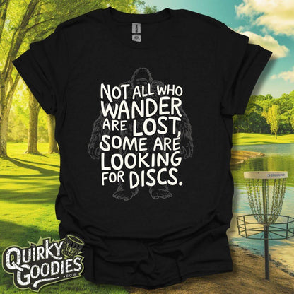 Not All Who Wander Bigfoot T-Shirt