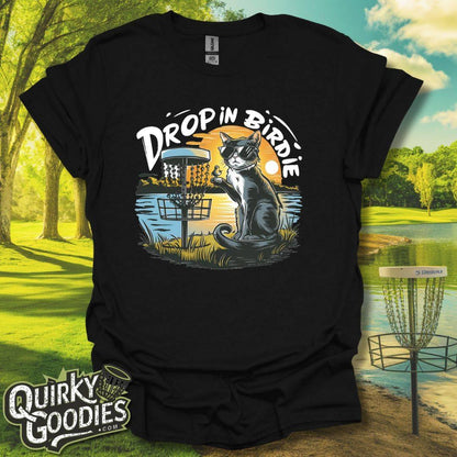 Drop In Birdie - Funny Cat Shirt - Gift for Disc Golf and Cat Lovers T-Shirt