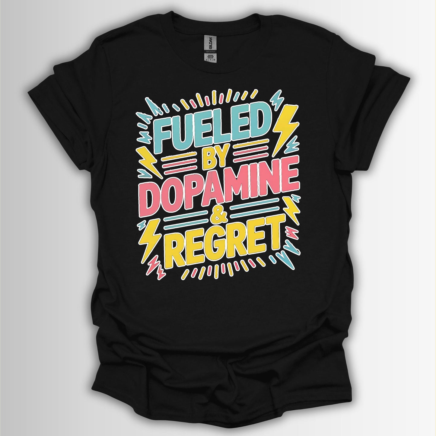 Fueled by Dopamine & Regret T-Shirt – Funny ADHD Retro Tee
