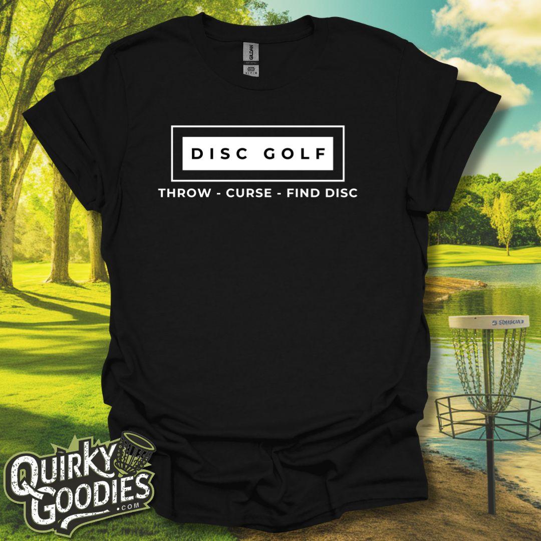 "Throw - curse - find disc" T-Shirt