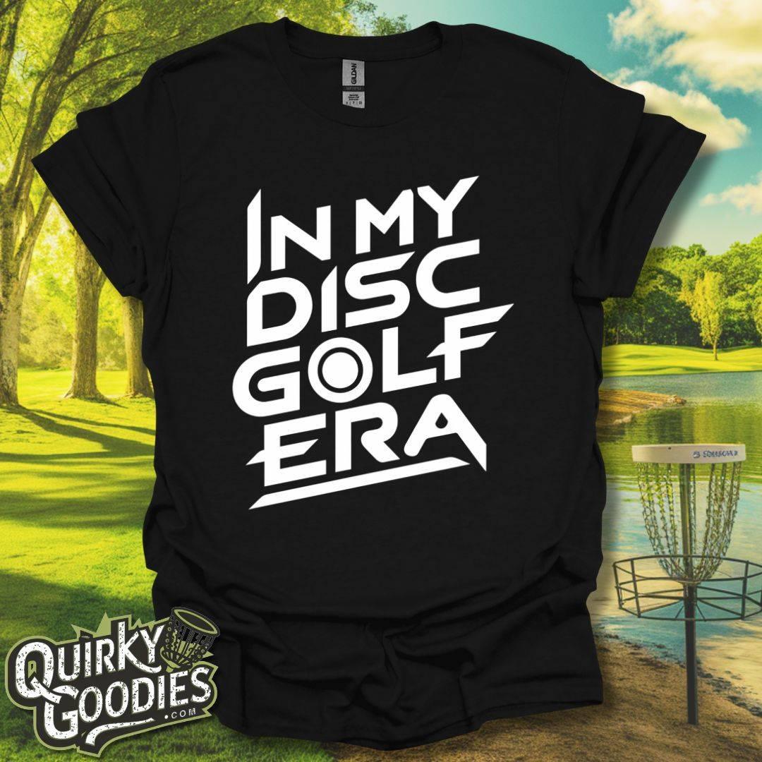 In My Disc Golf Era T-Shirt