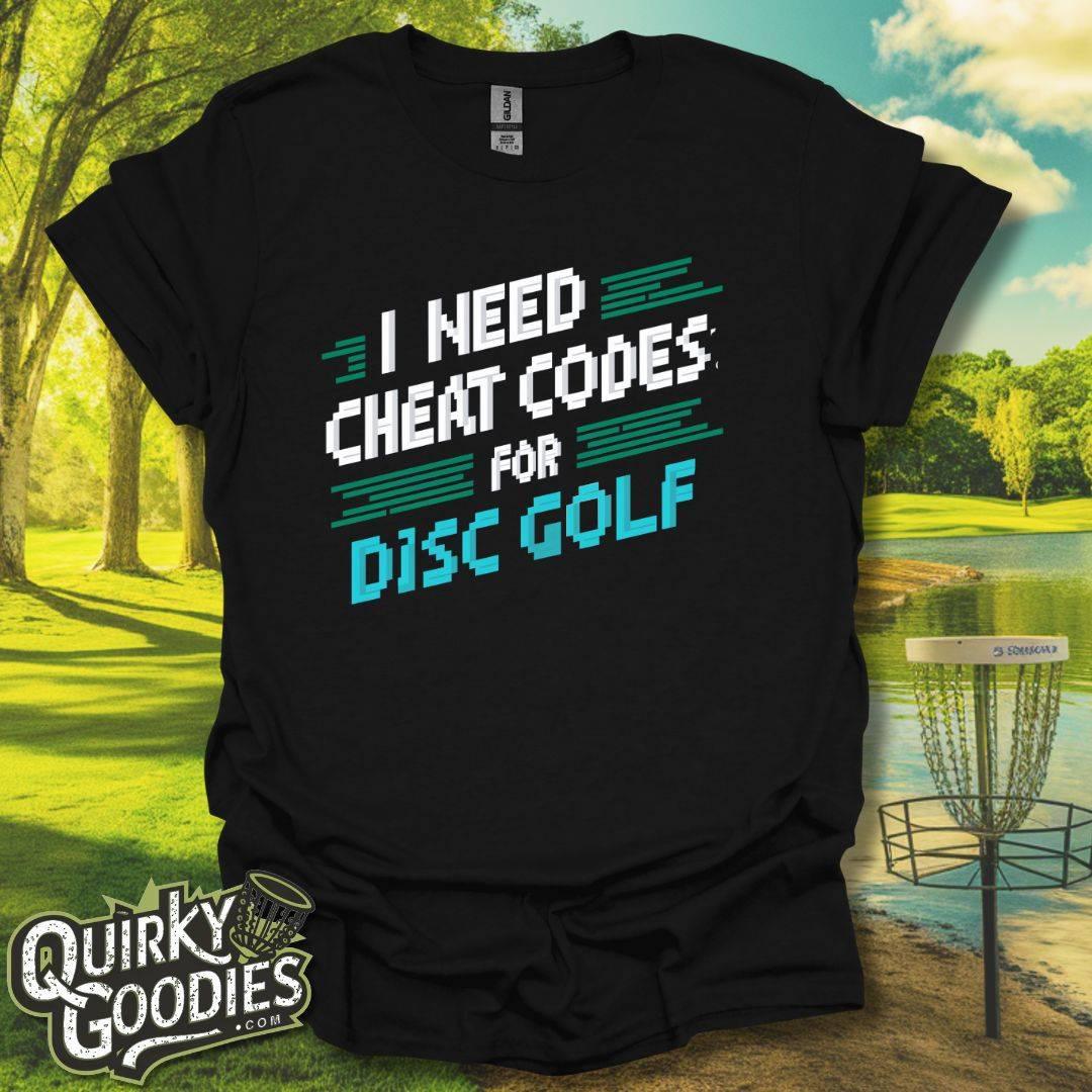 I need the cheat codes for disc golf T-Shirt