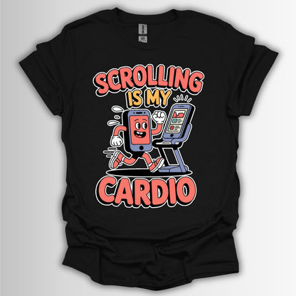 Scrolling Is My Cardio – Social Media Humor T-Shirt