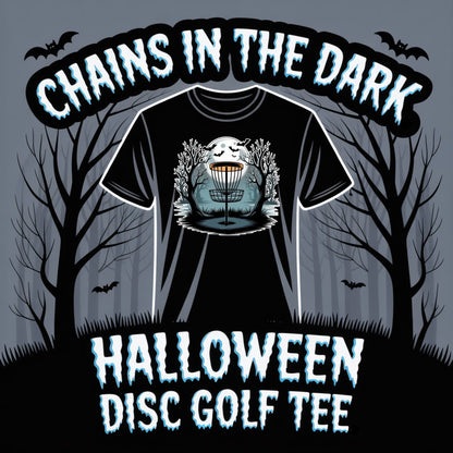 Chains in the Dark Halloween Disc Golf T-Shirt