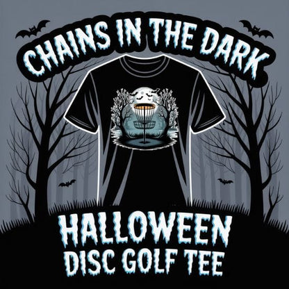 Chains in the Dark Halloween Disc Golf T-Shirt