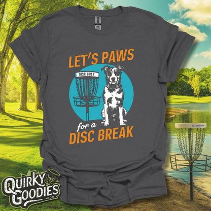 Let's Paws For A Disc Break T-Shirt