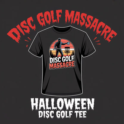 Disc Golf Massacre Horror Parody T-Shirt