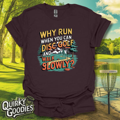 Why Run When You Can Play Disc Golf and Walk Slowly v2 T-Shirt