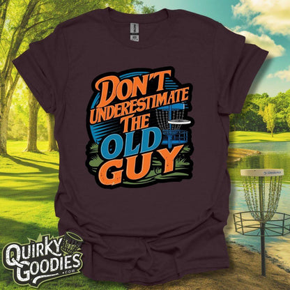 Don't Underestimate the Old Guy v2 T-Shirt