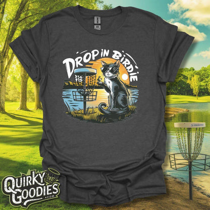 Drop In Birdie - Funny Cat Shirt - Gift for Disc Golf and Cat Lovers T-Shirt