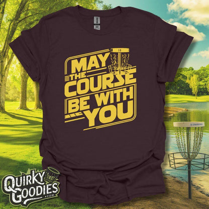 May The Course Be With You T-Shirt