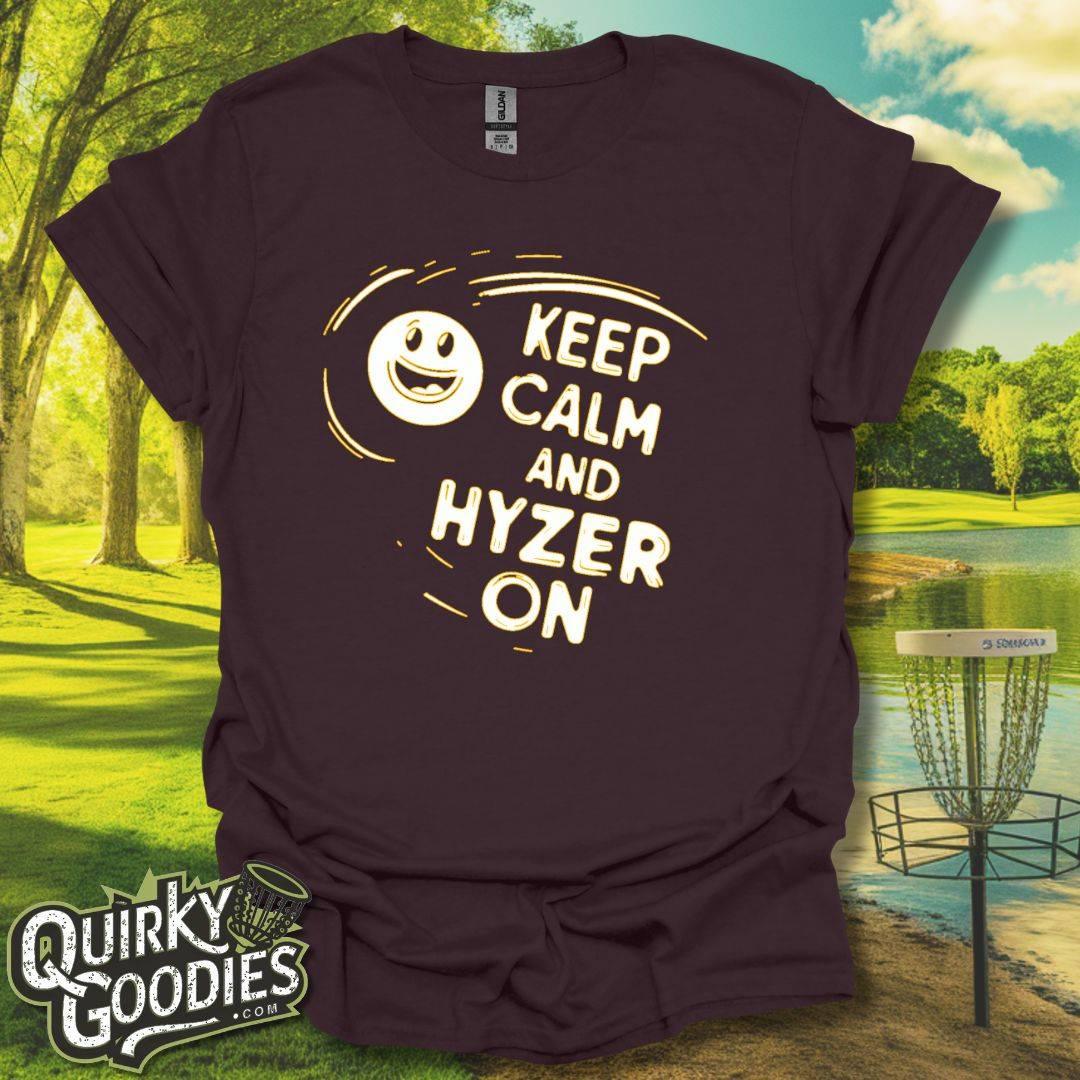 Keep Calm and Hyzer On T-Shirt