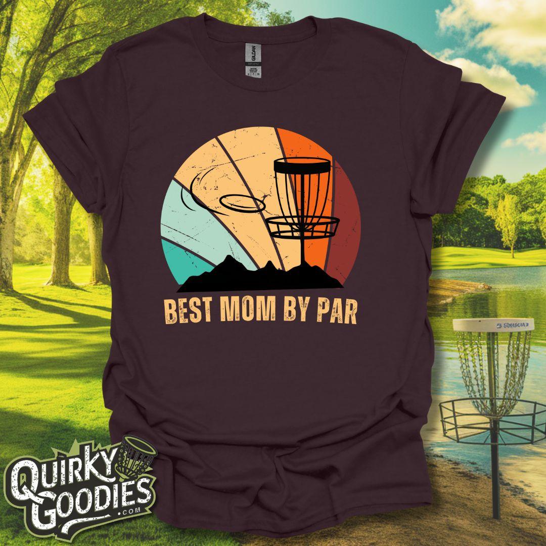 "Best Mom by Par" T-Shirt