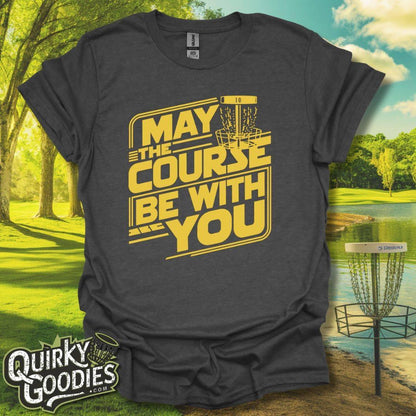 May The Course Be With You T-Shirt