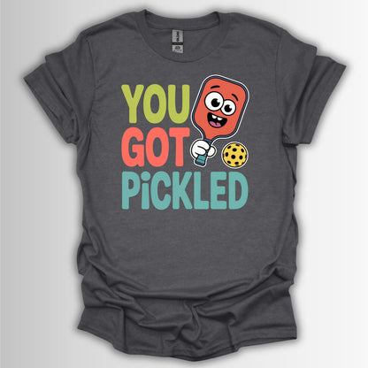 You Got Pickled – Funny Pickleball Pun Shirt, Humor Tee, Birthday Present, Unisex Graphic Shirt