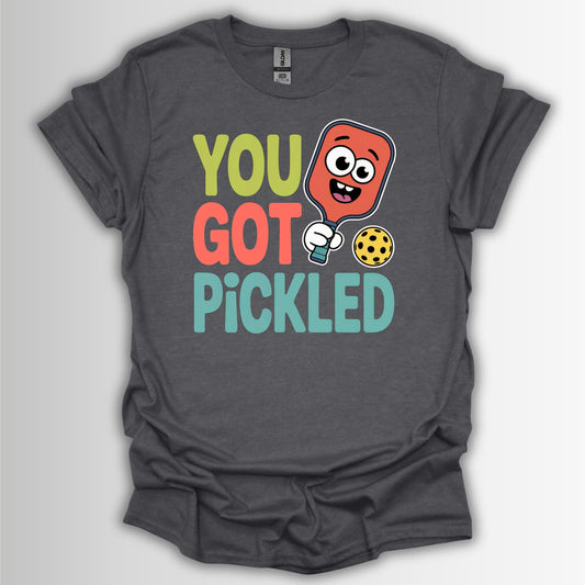 You Got Pickled – Funny Pickleball Pun Shirt, Humor Tee, Birthday Present, Unisex Graphic Shirt