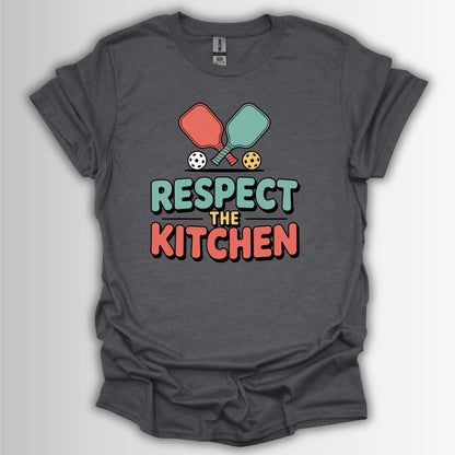 Respect the Kitchen – Pickleball Rule Funny Shirt