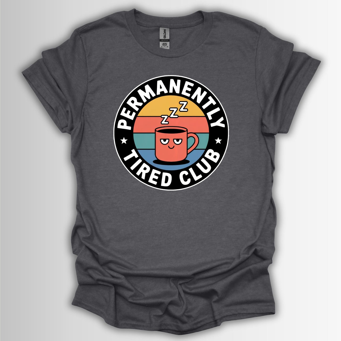 Permanently Tired Club T-Shirt – Quirky Coffee & Sleep Humor Tee