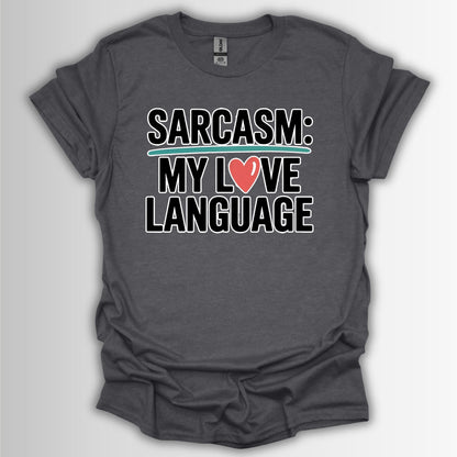My Love Language T-Shirt – Funny Minimalist Tee