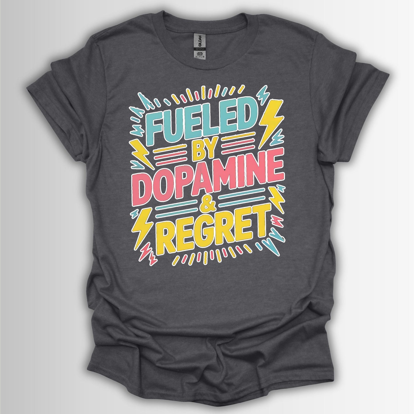 Fueled by Dopamine & Regret T-Shirt – Funny ADHD Retro Tee