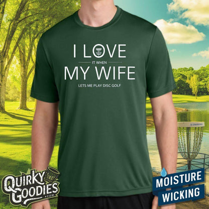 I Love My Wife - Sweat-Wicking T-Shirt