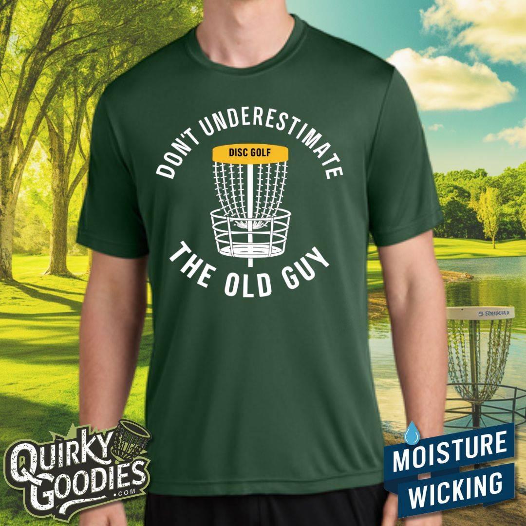 Don't Underestimate the Old Guy Sweat-Wicking T-Shirt