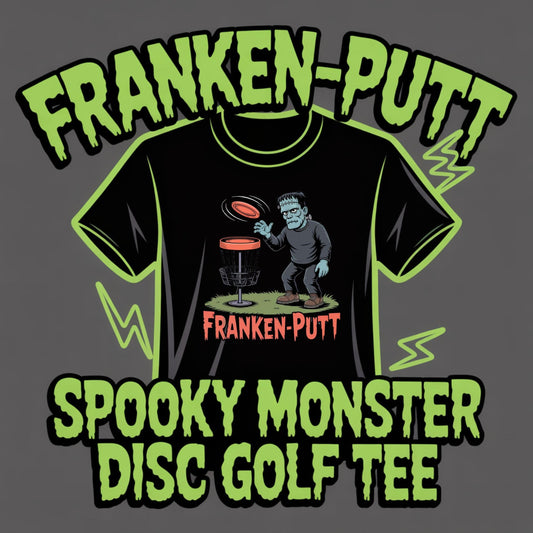 Franken-Putt Monster Disc Golf T-Shirt