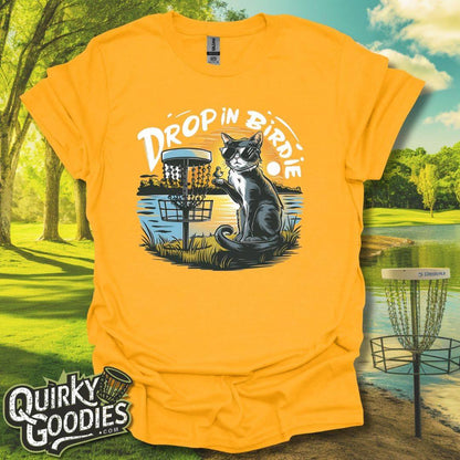 Drop In Birdie - Funny Cat Shirt - Gift for Disc Golf and Cat Lovers T-Shirt