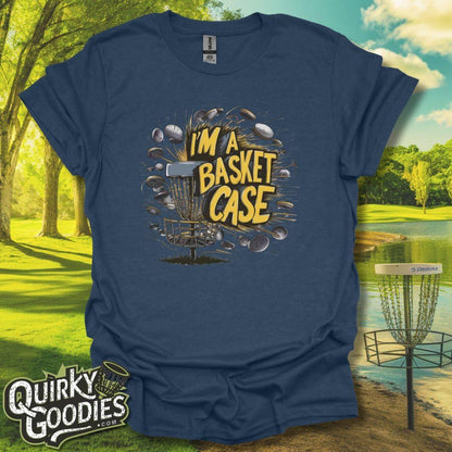 I'm a Basket-Case Disc Golf T-Shirt