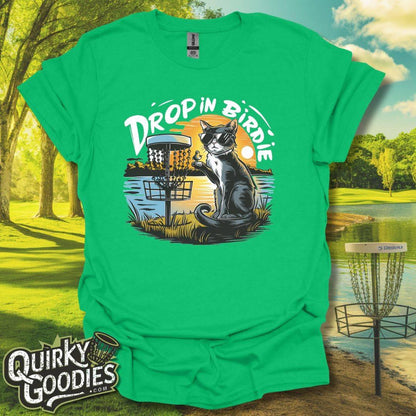 Drop In Birdie - Funny Cat Shirt - Gift for Disc Golf and Cat Lovers T-Shirt