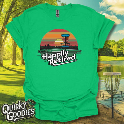 Happily Retired T-Shirt